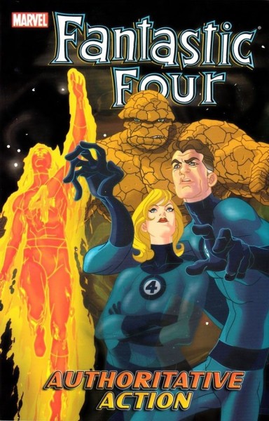 Fantastic Four Vol. 3: Authoritative Action